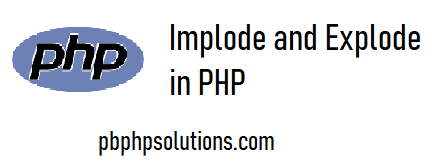 Implode And Explode In Php With Example - Pbphpsolutions