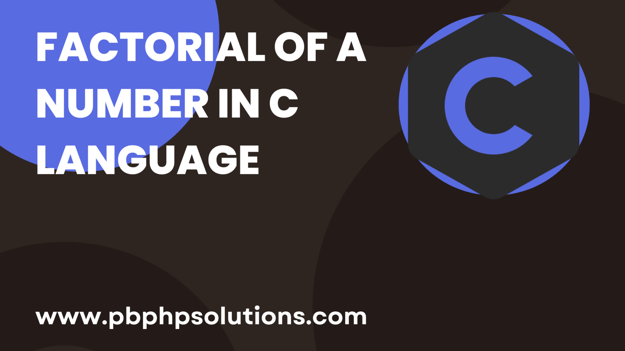 c-program-to-find-factorial-of-a-number-with-example-pbphpsolutions